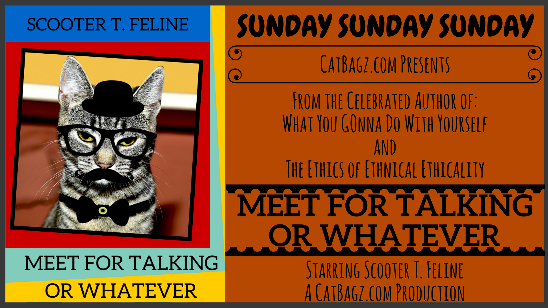 Introducing Scooter T. Feline's MEET FOR TALKING OR WHATEVER Seminar and Self-Serve Dutch Brunch