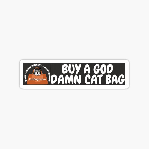 Buy a God Damn Cat Bag Sticker