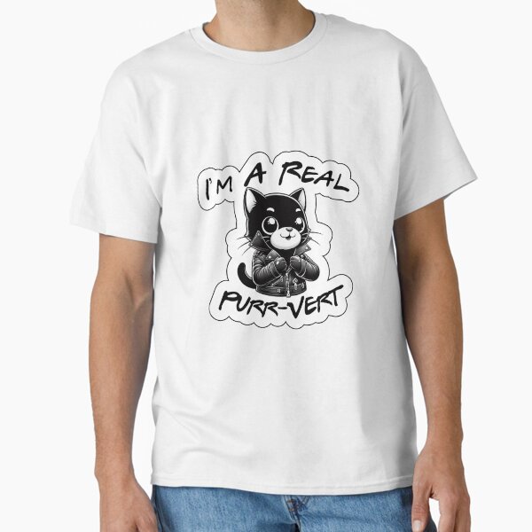 I'm a Real Purr-Vert (Leather) Classic T-Shirt