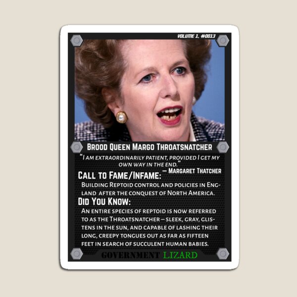 Lizard People Both Famous and Infamous – Brood Queen Margo Throatsnatcher Magnet