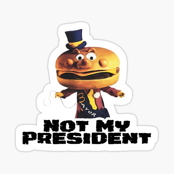 Not My President (McCheese) Sticker