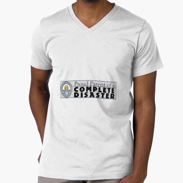 Proud Parent of a Complete Disaster V-Neck T-Shirt