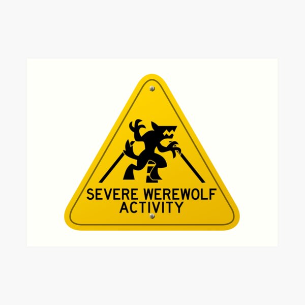 Severe Werewolf Activity Art Print
