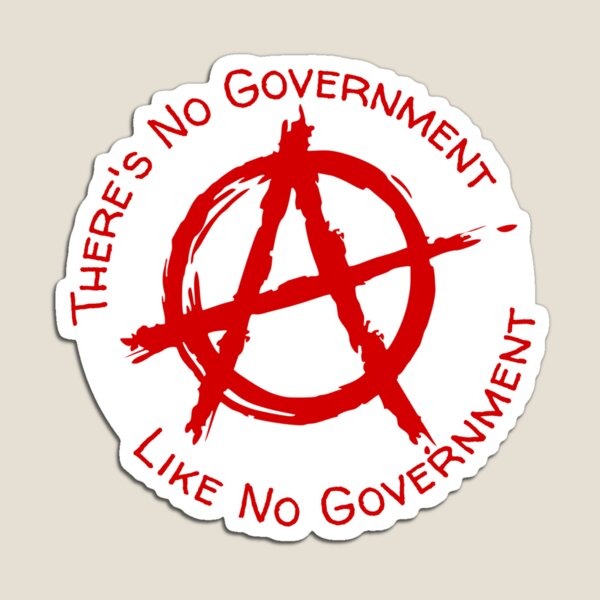 There's No Government Like No Goverment Magnet